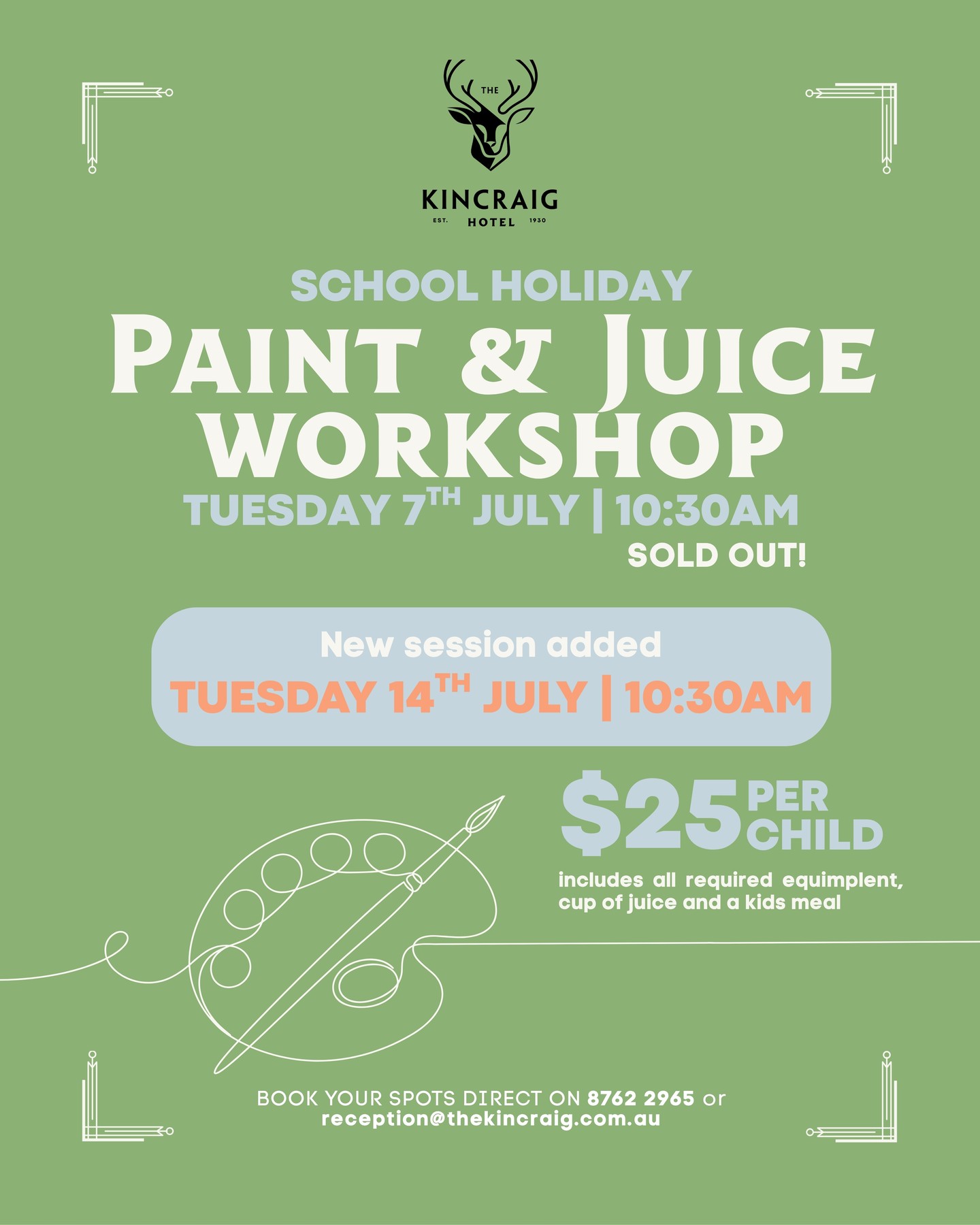 Well, that moved quickly.

Our first School Holiday Paint & Juice Workshop on Tuesday 7th July is now fully booked, so we’ve added a second session on Tuesday 14th July at 10:30am.

School holidays can feel long in the middle of winter, so this is a relaxed little morning for local kids to sit down, get creative, have a juice, and stay for lunch afterwards.

Tickets are $25 per child and include all painting equipment, a cup of juice and a kids meal after the workshop.

Suitable for children aged 5–12.

Bookings are essential, with limited spots available for the new session.
To book, please contact us directly on 8762 2965 or email reception@thekincraig.com.au
